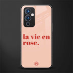 la vie en rose quote back phone cover | glass case for oneplus 9