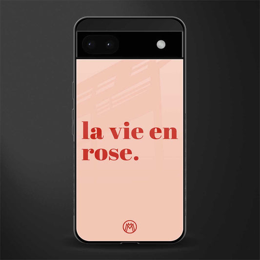 la vie en rose quote back phone cover | glass case for google pixel 6a