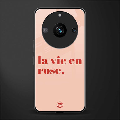 la vie en rose quote back phone cover | glass case for realme 11 pro 5g