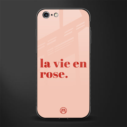 la vie en rose quote glass case for iphone 6s plus image