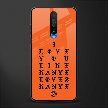 love like kanye glass case for poco x2 image