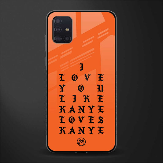 love like kanye glass case for samsung galaxy a71 image