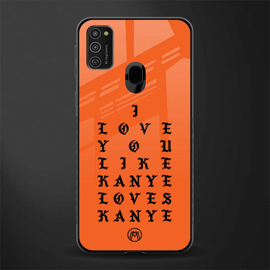 love like kanye glass case for samsung galaxy m30s image