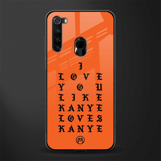 love like kanye glass case for redmi note 8 image