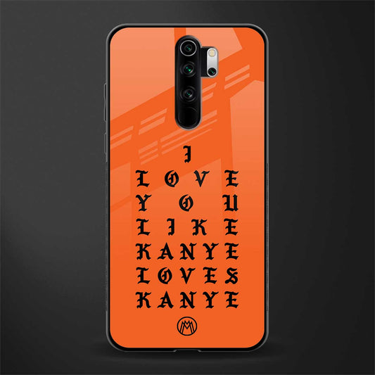love like kanye glass case for redmi note 8 pro image