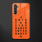 love like kanye glass case for realme 6i image