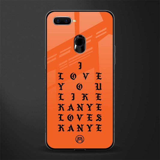 love like kanye glass case for oppo a7 image