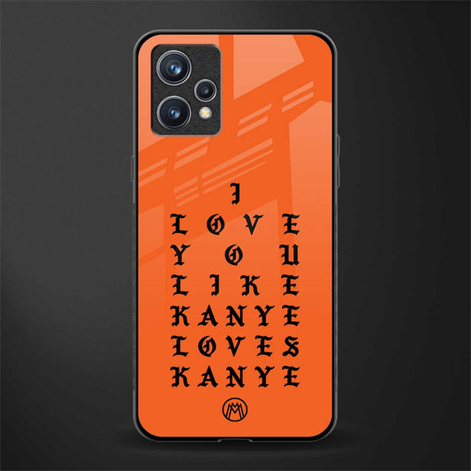 love like kanye glass case for realme 9 pro plus 5g image