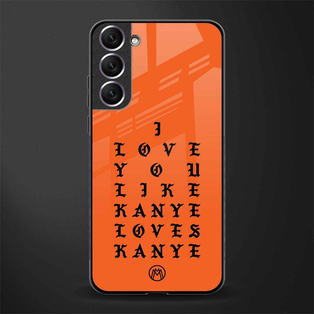 love like kanye glass case for samsung galaxy s21 fe 5g image