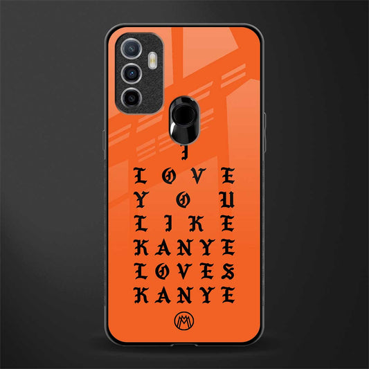 love like kanye glass case for oppo a53 image
