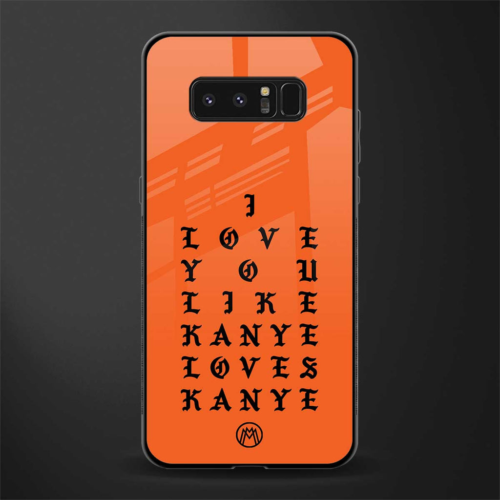 love like kanye glass case for samsung galaxy note 8 image