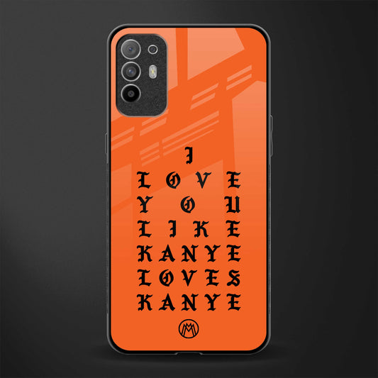 love like kanye glass case for oppo f19 pro plus image