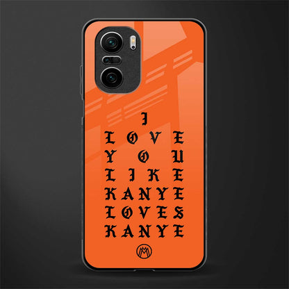 love like kanye glass case for mi 11x 5g image