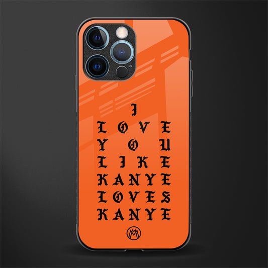 love like kanye glass case for iphone 12 pro image