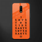 love like kanye glass case for oneplus 7 image