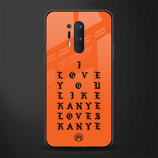 love like kanye glass case for oneplus 8 pro image
