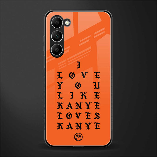 love like kanye glass case for phone case | glass case for samsung galaxy s23 plus