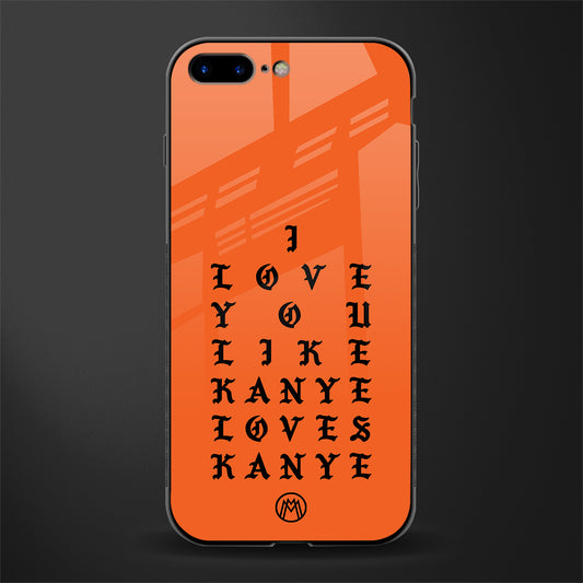 love like kanye glass case for iphone 8 plus image