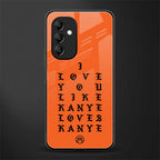 love like kanye back phone cover | glass case for samsung galaxy a14 5g