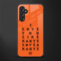 love like kanye back phone cover | glass case for samsun galaxy a24 4g