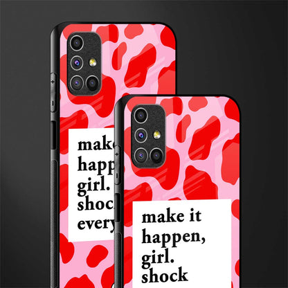 make it happen girl glass case for samsung galaxy m31s image-2