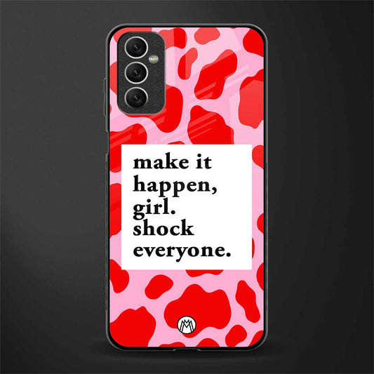 make it happen girl glass case for samsung galaxy m52 5g image
