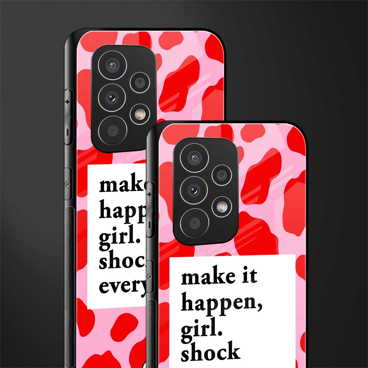 make it happen girl back phone cover | glass case for samsung galaxy a23