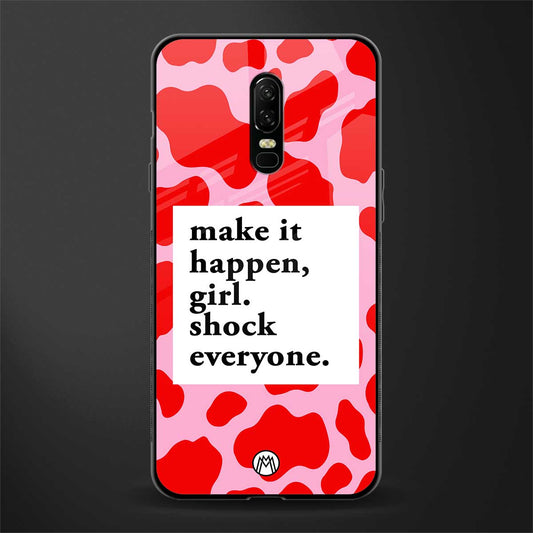 make it happen girl glass case for oneplus 6 image
