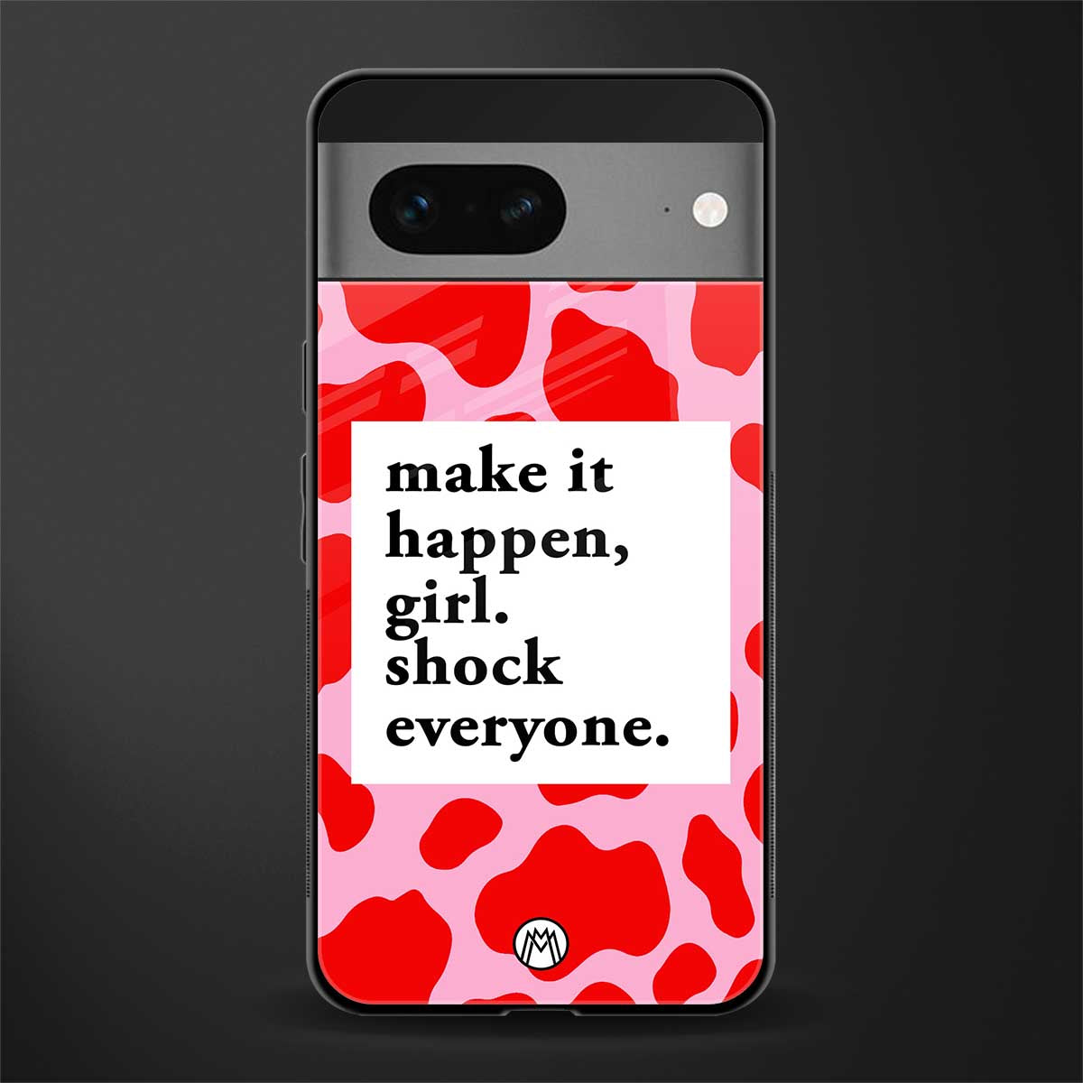 make it happen girl back phone cover | glass case for google pixel 7