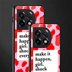 make it happen girl back phone cover | glass case for oneplus 11