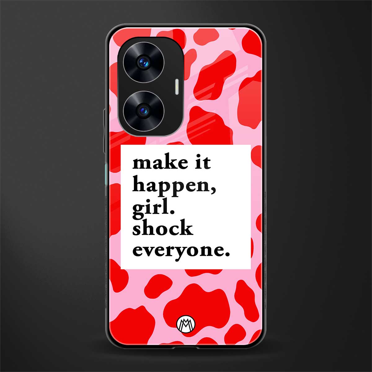 make it happen girl back phone cover | glass case for realme c55