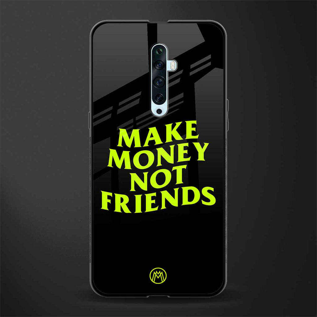 make money not friends glass case for oppo reno 2f image