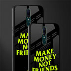 make money not friends glass case for oppo f11 image-2