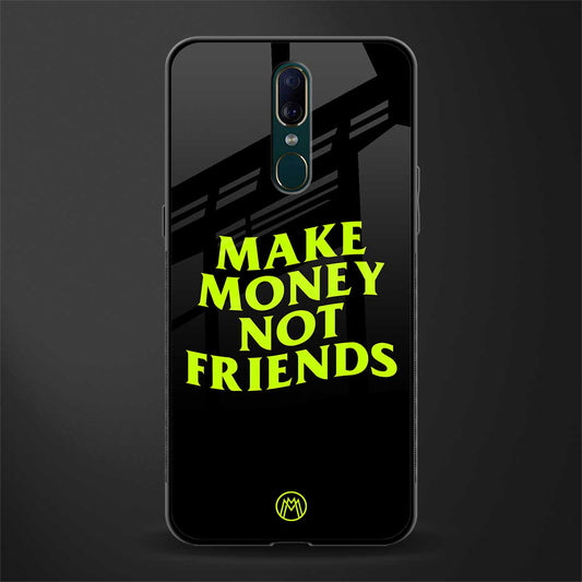 make money not friends glass case for oppo f11 image