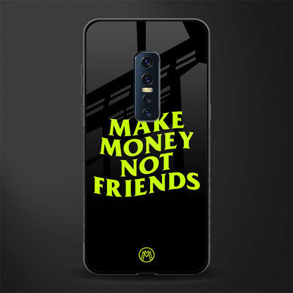 make money not friends glass case for vivo v17 pro image
