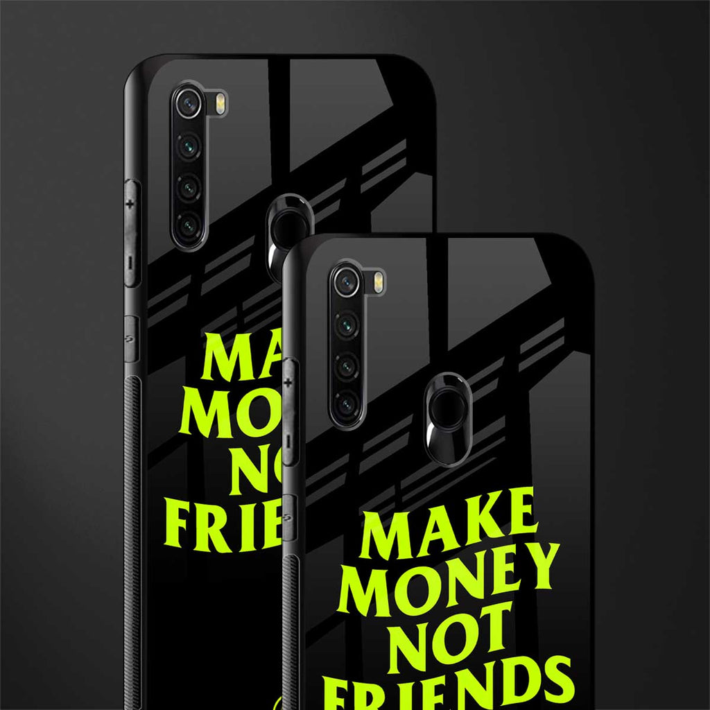 make money not friends glass case for redmi note 8 image-2