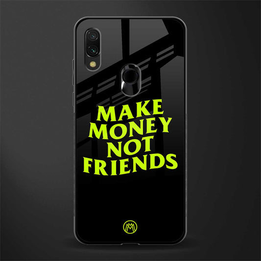 make money not friends glass case for redmi note 7 pro image