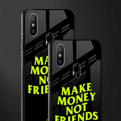 make money not friends glass case for redmi 6 pro image-2