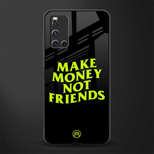 make money not friends glass case for vivo v19 image