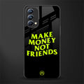 make money not friends glass case for oppo f19 image