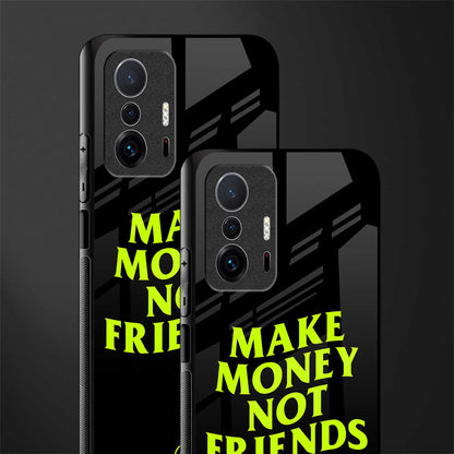 make money not friends glass case for mi 11t pro 5g image-2