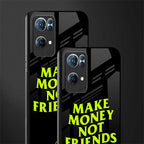make money not friends glass case for oppo reno7 pro 5g image-2