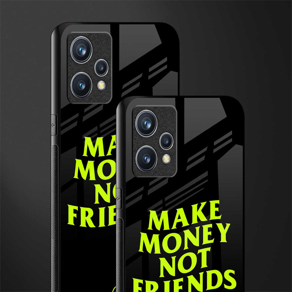 make money not friends glass case for realme 9 pro plus 5g image-2