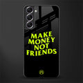 make money not friends glass case for samsung galaxy s22 plus 5g image