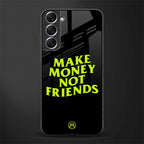 make money not friends glass case for samsung galaxy s22 plus 5g image