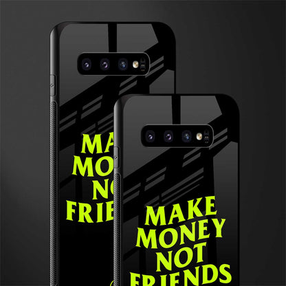 make money not friends glass case for samsung galaxy s10 plus image-2