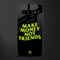 make money not friends glass case for samsung galaxy s10 plus image