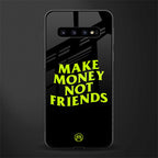 make money not friends glass case for samsung galaxy s10 plus image