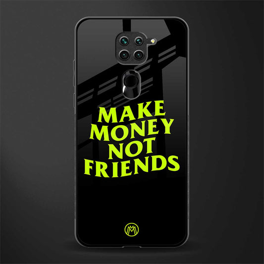 make money not friends glass case for redmi note 9 image