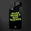make money not friends glass case for oneplus nord 2 5g image